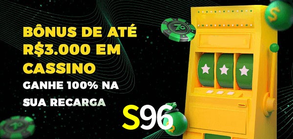 S96 melhor bônus de depósito